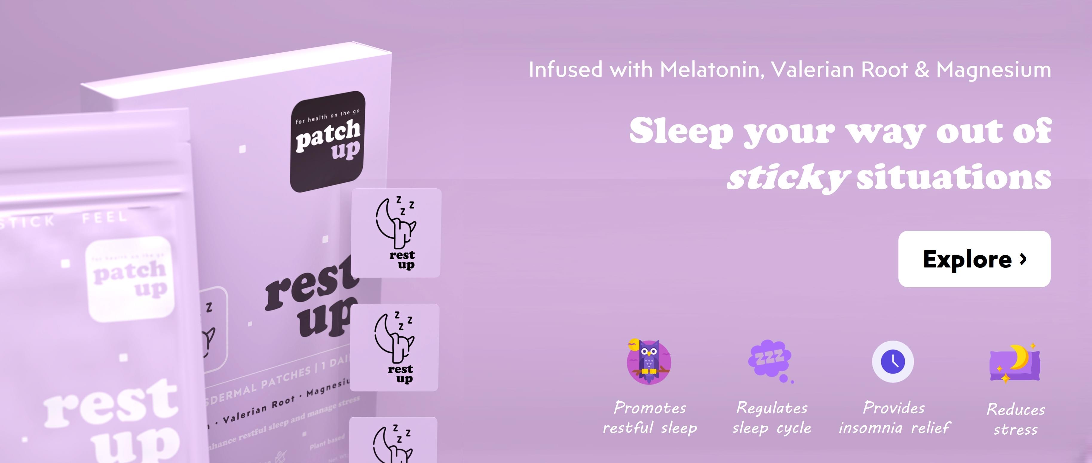 Rest Up: Patch Up Rest Up sleep aid patches. Features Melatonin, Valerian Root, and Magnesium to promote restful sleep, reduce stress, and regulate sleep cycles. Available in packs of 12, 30, 60, and 90.